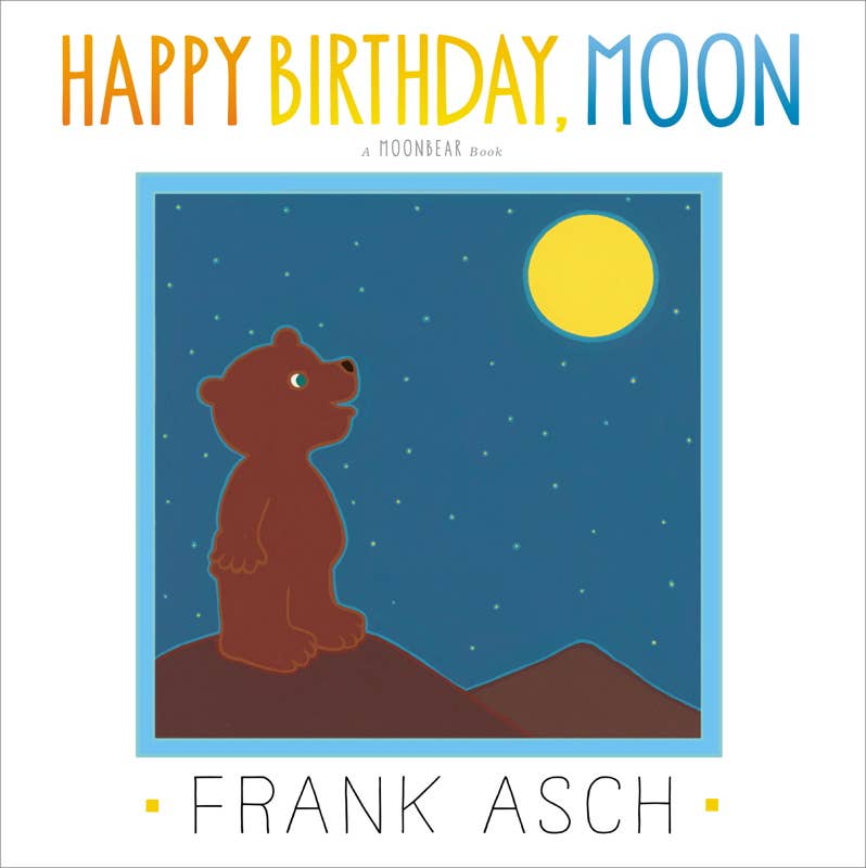 Happy Birthday, Moon by Frank Asch