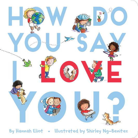 How Do You Say I Love You? by Hannah Eliot