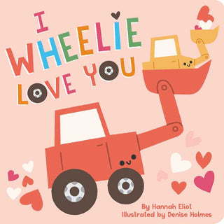 I Wheelie Love You by Hannah Eliot - Sunny Meadow Boutique
