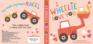 I Wheelie Love You by Hannah Eliot - Sunny Meadow Boutique